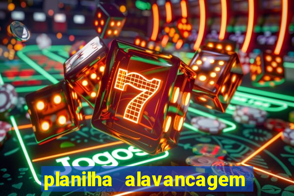 planilha alavancagem de banca